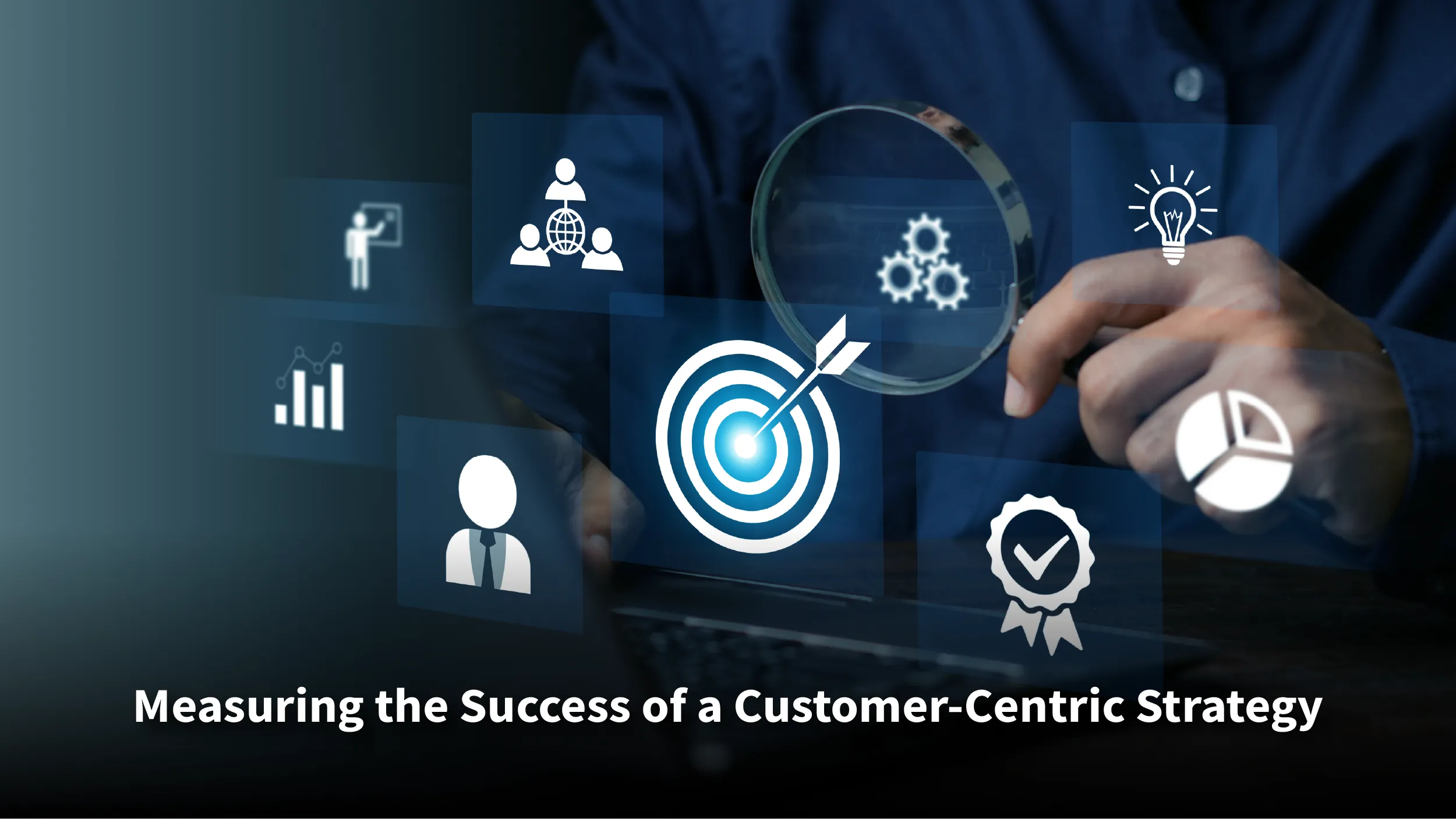 Customer-Centric Strategy
