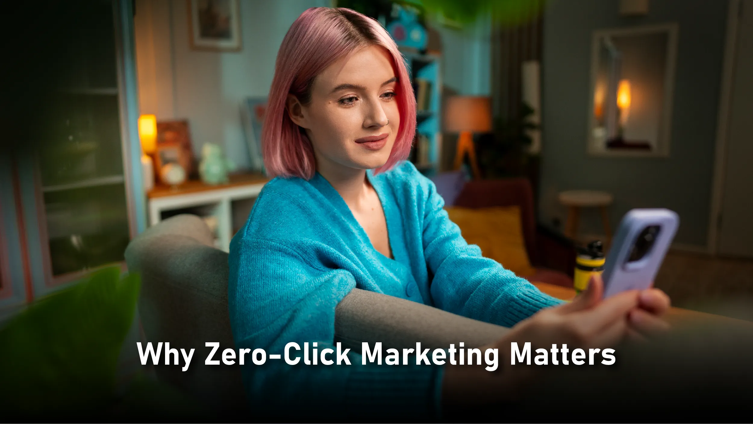 Winning Without the Click: A Deep Dive into Zero-Click Marketing