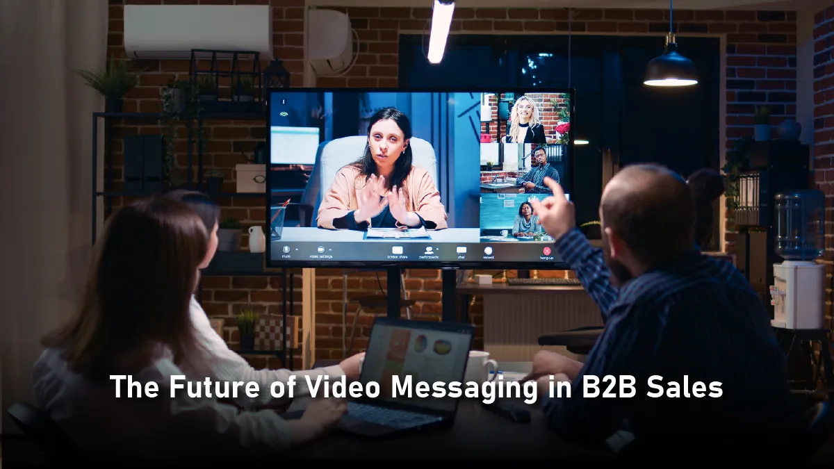 How Video Messaging is Boosting B2B Sales Conversions: Strategies & Real-World Use Cases