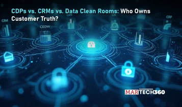 CDPs vs. CRMs vs. Data Clean Rooms: Who Owns Customer Truth?