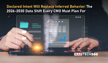 Declared Intent Will Replace Inferred Behavior: The 2026-2030 Data Shift Every CMO Must Plan For