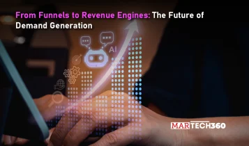 From Funnels to Revenue Engines: The Future of Demand Generation